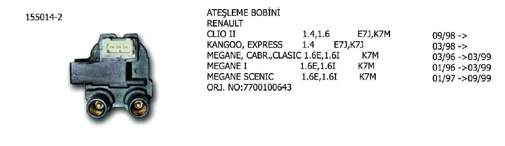 ÜNÜVAR 155014-2 Bobin 7700100643